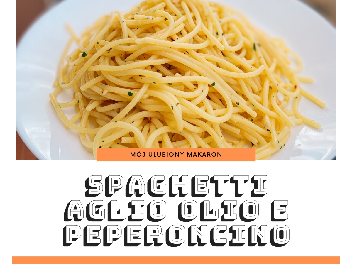 przepis na spaghetti aglio olio e peperoncino