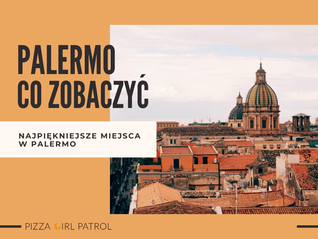 Najpiękniejsze miejsca w Palermo